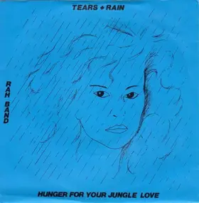 The Rah Band - Tears And Rain / Hunger For Your Jungle Love