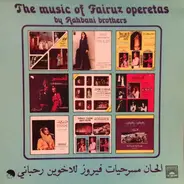 Rahbani Brothers - ألحان مسرحيات فيروز للاخوين رحباني = The Music Of Fairuz Operetas