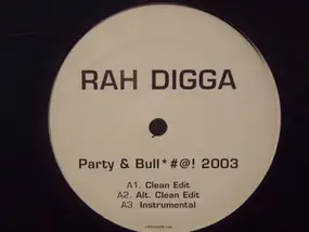 Rah Digga - Party & Bullshit 2003