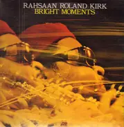 Rahsaan Roland Kirk - Bright Moments