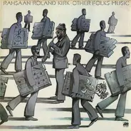 Rahsaan Roland Kirk, Roland Kirk - Other Folks' Music