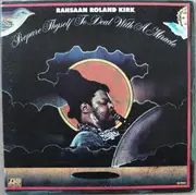 LP - Rahsaan Roland Kirk, Roland Kirk - Prepare Thyself To Deal With A Miracle