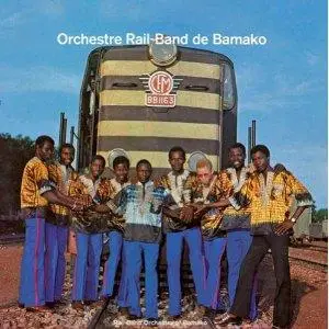 Rail Band - Orchestre Rail - Band De Bamako