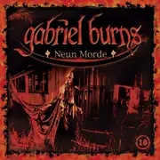 CD - Gabriel Burns - 18: Neun Morde