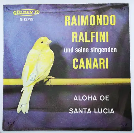Raimondo Ralfini und seine singenden CANARI - Aloha Oe / Santa Lucia