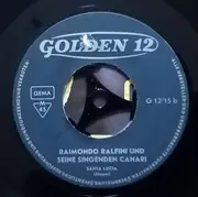 7inch Vinyl Single - Raimondo Ralfini und seine singenden CANARI - Aloha Oe / Santa Lucia