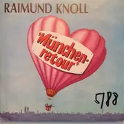 7inch Vinyl Single - Raimund Knoll - München Retour