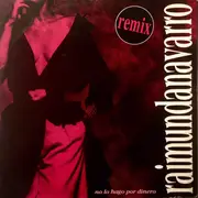 12inch Vinyl Single - Raimunda Navarro - No Lo Hago Por Dinero (Remix)