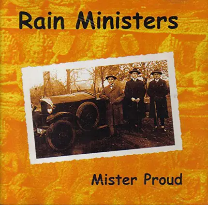 Rain Ministers - Mister Pround
