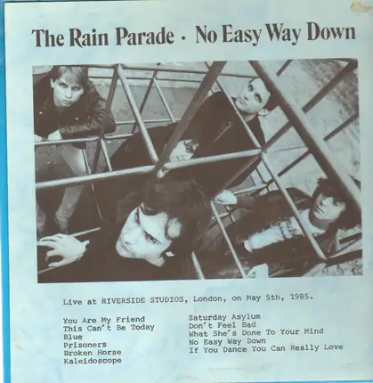 Rain Parade - No Easy Way Down - Live at RIVERSIDE STUDIOS, London, on May 5th, 1985.