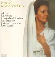 Raina Kabaivanska - Medea, La Vestale, Don Carlo, ...