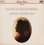 Raina Kabaivanska - Puccini Concerto 'Live'