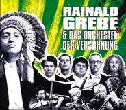 Rainald Grebe & Das Orchester Der Versöhnung - Rainald Grebe & Das Orchester Der Versöhnung