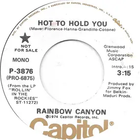 Rainbow Canyon - Hot To Hold You