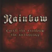 Rainbow - Catch The Rainbow: The Anthology