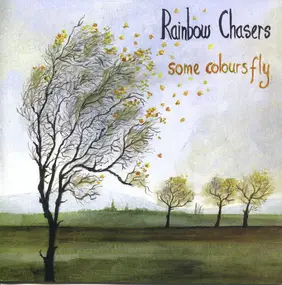 Rainbow Chasers - Some Colours Fly