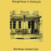 Rainbow Connection - Weightless In Koksijde