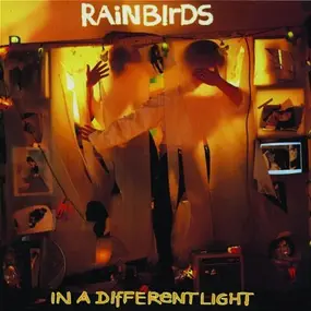 Rainbirds - In a Different Light