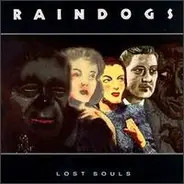 Raindogs - Lost Souls