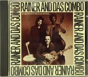 Rainer And Das Combo - Barefoot Rock With... Rainer And Das Combo