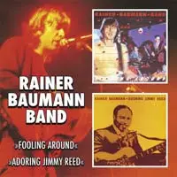 Rainer Baumann Band - Fooling Around - Adoring Jimmy Reed