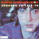 7inch Vinyl Single - Rainer Baumann Band - Someone To Talk To
