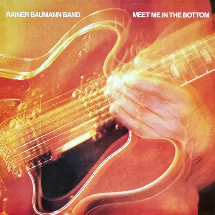 Rainer Baumann Band - Meet Me In The Bottom