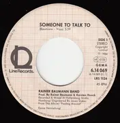7inch Vinyl Single - Rainer Baumann Band - Someone To Talk To