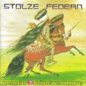 Rainer Bärensprung - Stolze Federn