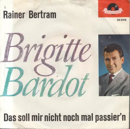 Rainer Bertram - Brigitte Bardot