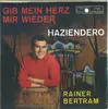 7inch Vinyl Single - Rainer Bertram - Gib Mein Herz Mir Wieder