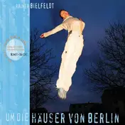 Rainer Bielfeldt - Um die Häuser von Berlin EP