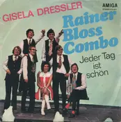 Rainer Bloß Combo - Jeder Tag Ist Schön / Jeder Tag Mit Seinen Stunden