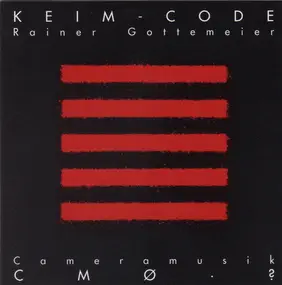 Rainer Gottemeier - Keim-Code / Cameramusik