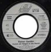 7inch Vinyl Single - Rainer Garden - Komm Wir Fliegen In Die Nacht