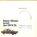 7inch Vinyl Single - Rainer Günzler - Rainer Günzler Testet Den VW K 70.