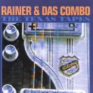 Rainer & Das Combo - Texas Tapes