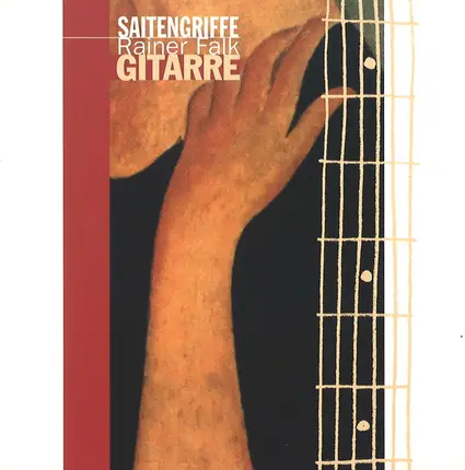 Rainer Falk - Saitengriffe. Gitarre