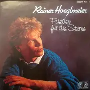 7inch Vinyl Single - Rainer Hoeglmeier - Frieden Für Die Sterne
