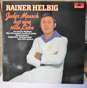 Rainer Helbig - Jeder Mensch Hat Eine Stille Liebe