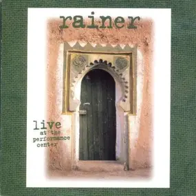 Rainer - Live At the Performance