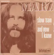 7inch Vinyl Single - Rainer Marz - Slow Train / And Now I Know