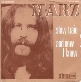 Rainer Marz - Slow Train / And Now I Know