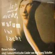 Rainer Schulze - Ich weiß nicht, warum ihr lacht