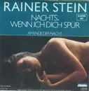 7inch Vinyl Single - Rainer Stein - Nachts, Wenn Ich Dich Spür