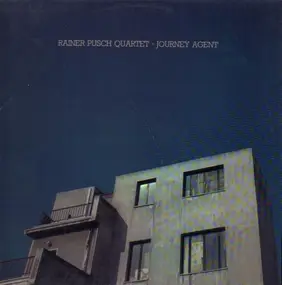 Rainer Pusch Quartet - Journey Agent