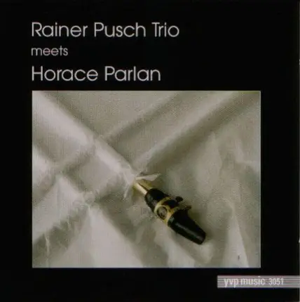 Rainer Pusch Trio , Horace Parlan - Rainer Pusch Trio Meets Horace Parlan
