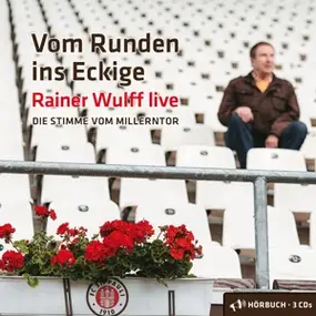 Rainer Wulff - Vom Runden ins Eckige:Die Stimme vom Millerntor