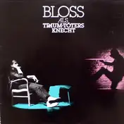 Rainer Bloss - Als Traum-Töters Knecht