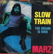 Rainer Marz - Slow Train / The Dream Is Over